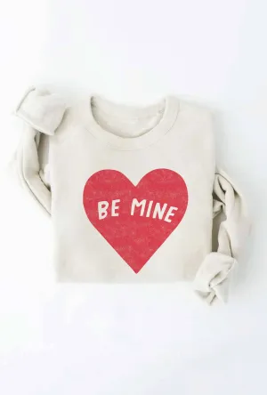 Be Mine Sweatshirt