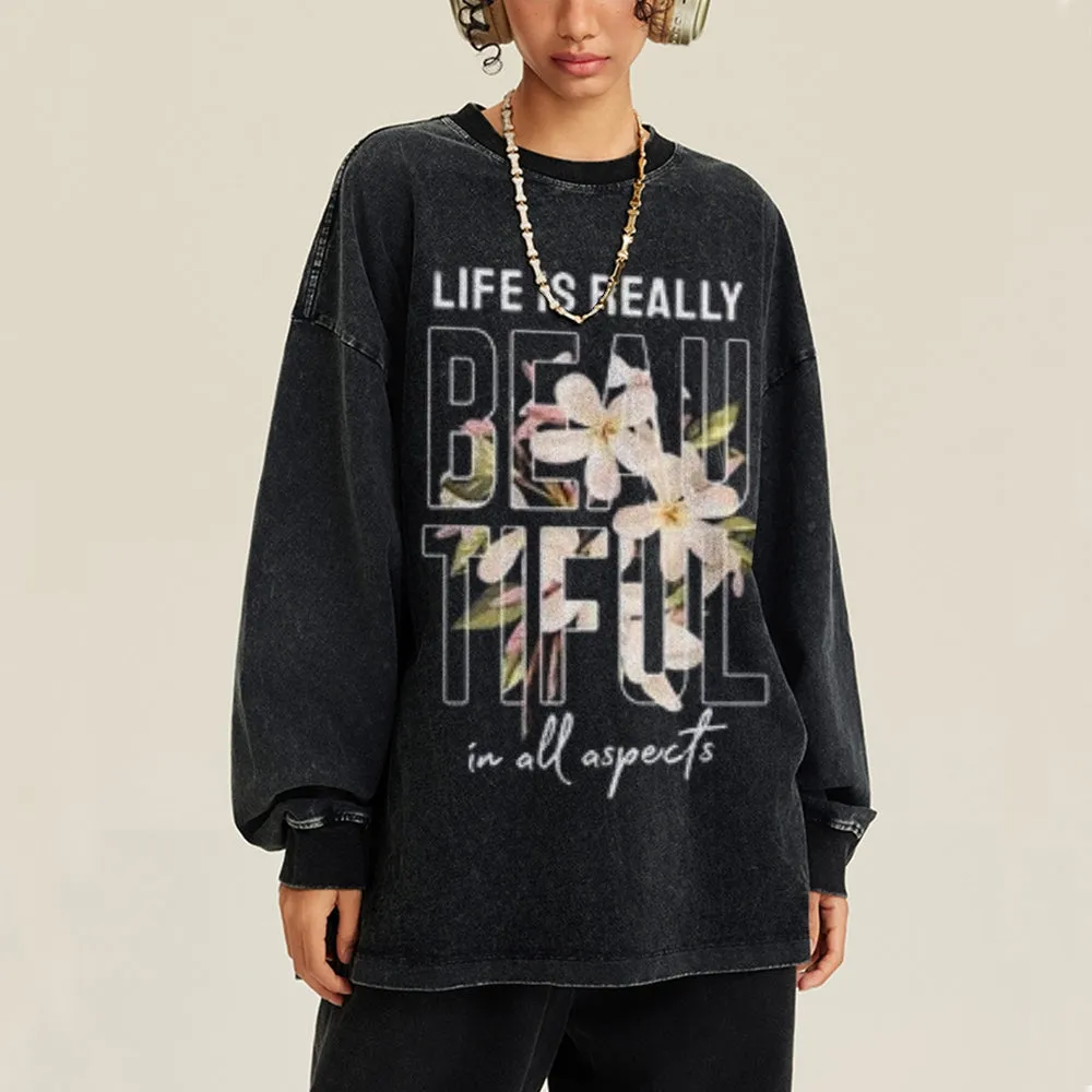 Oversized Vintage Washed Life Is Really Graphic Sweatshirt