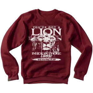 You've Got a Lion Inside Those Lungs Pullover